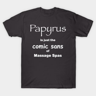 Papyrus Burn T-Shirt